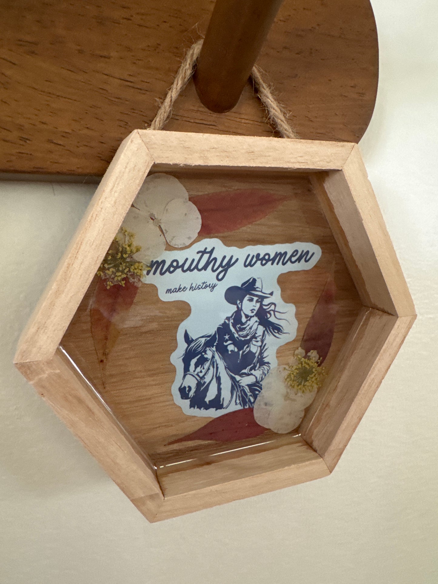“Mouthy Women Make History” Cowgirl Small Hexagon Wood Frame