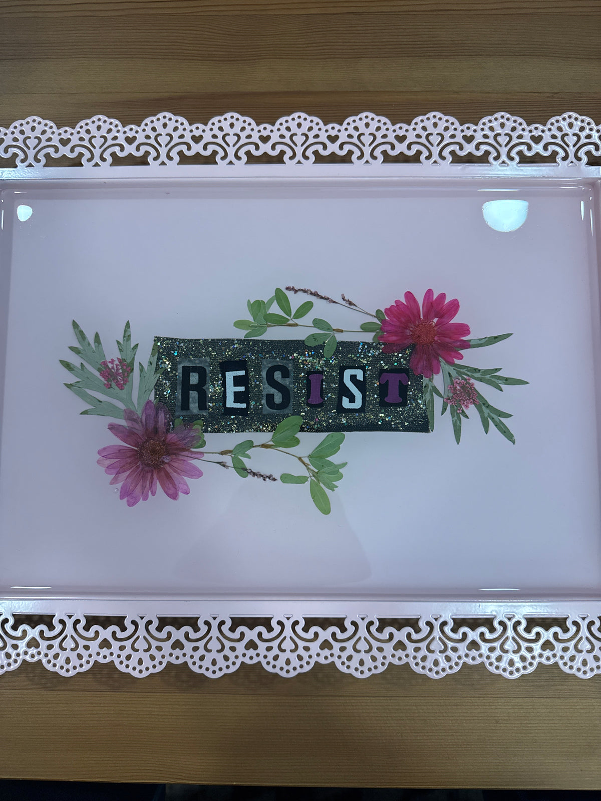 “Resist” Large Pink Metal Resin Tray with Pink Pressed Flowers