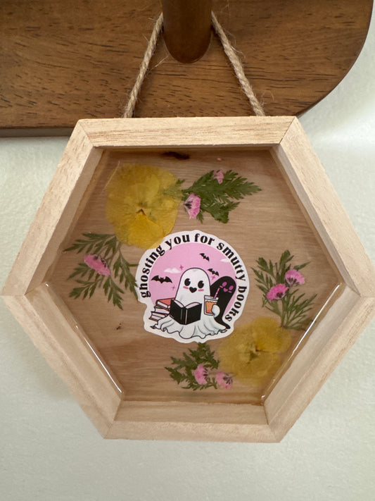 “Ghosting You For Smutty Books” Ghost Pressed Flower Small Wood Frame