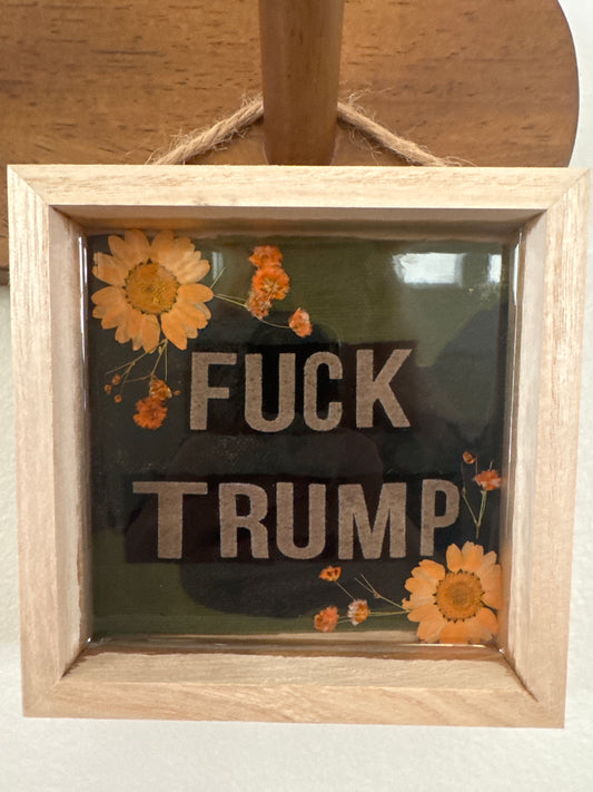 “Fuck Trump” Wood Frame
