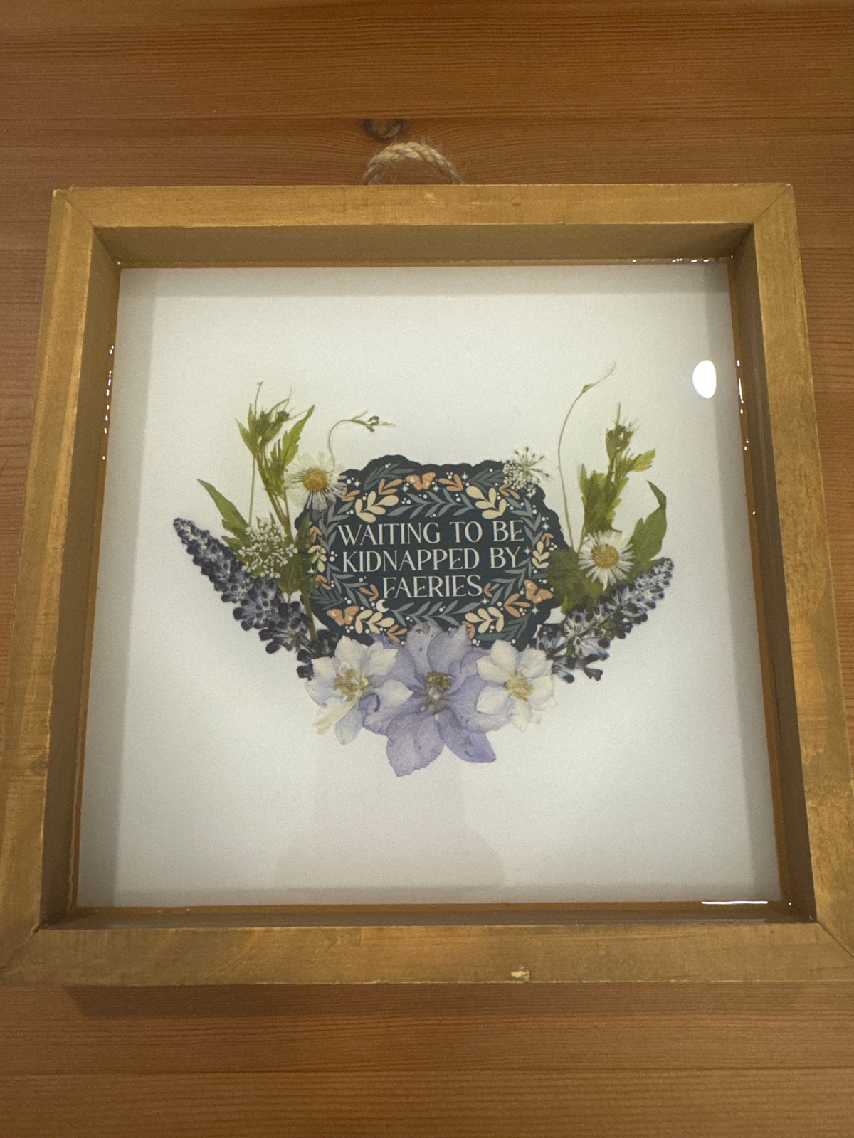 “Waiting To Be Kidnapped By Faeries” Resin Wood Wall Hanging