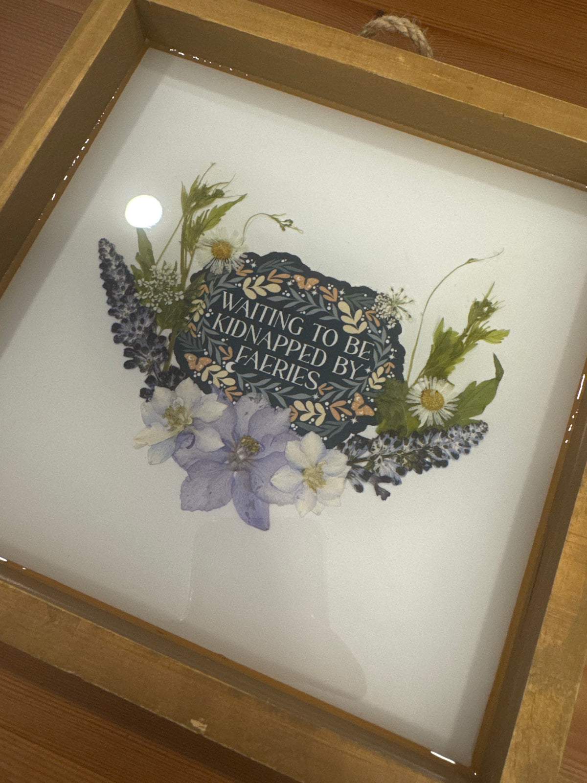 “Waiting To Be Kidnapped By Faeries” Resin Wood Wall Hanging