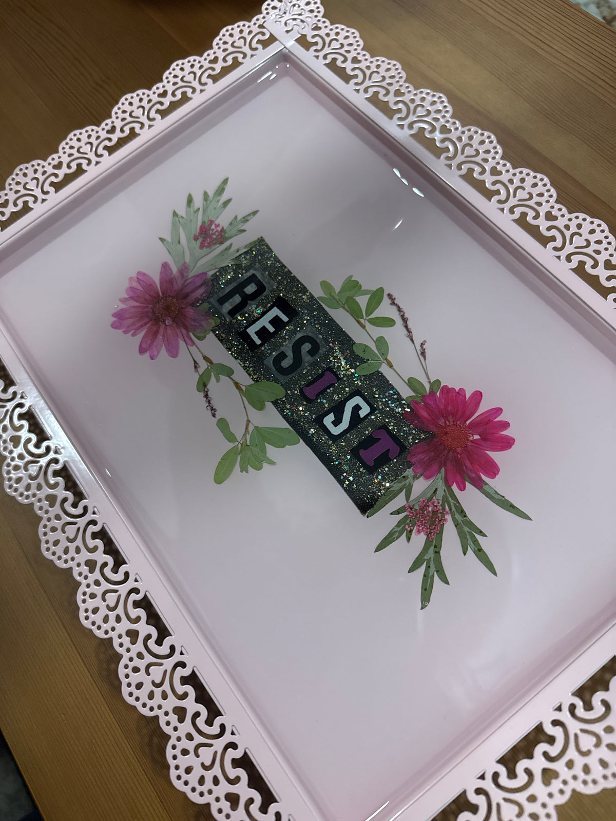 “Resist” Large Pink Metal Resin Tray with Pink Pressed Flowers