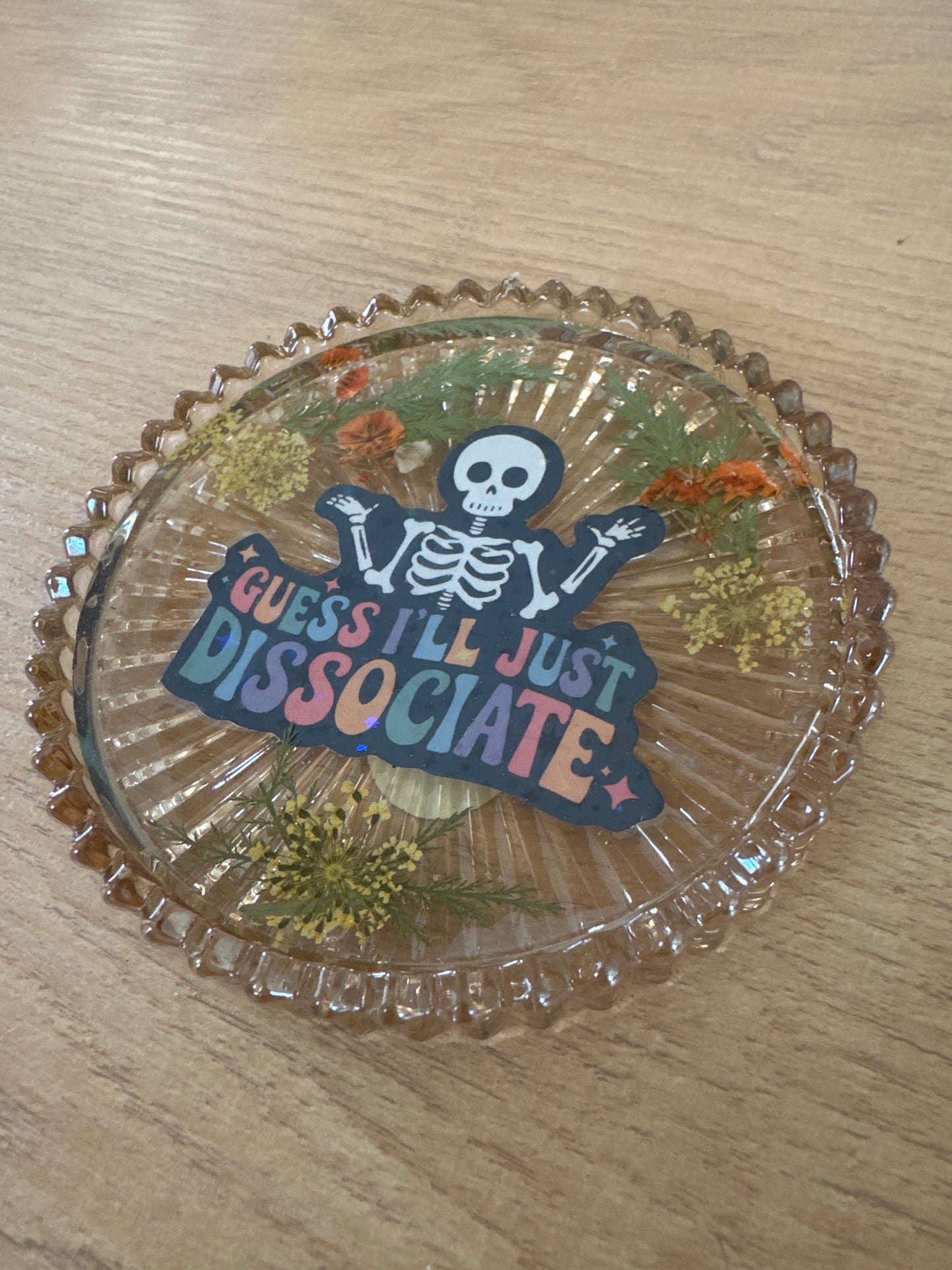 “Guess I’ll Just Dissociate” Glass Dish